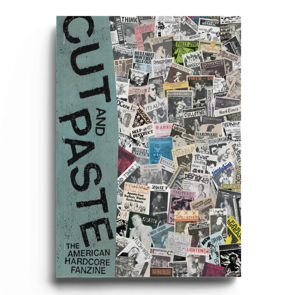 Cut & Paste - The American Hardcore Fanzine Book